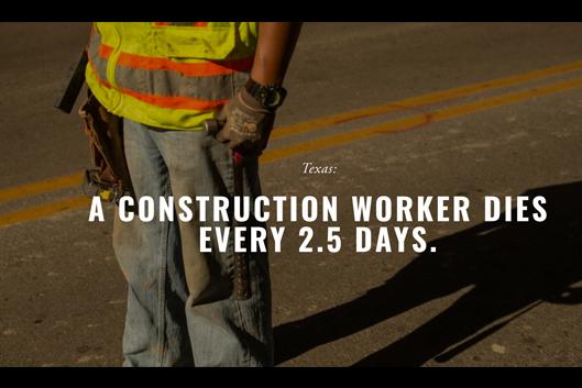 Photo of construction worker with text: Texas: A construction worker dies every 2.5 days. Photo of construction worker with text: Texas: A construction worker dies every 2.5 days.